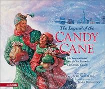 The Legend of the Candy Cane: The Inspirational Story of Our Favorite Christmas Candy