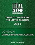 UK Guide to Law Firms 2011 - London - Crime, fraud and licensing (The Legal 500 UK 2011)