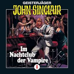 John Sinclair 1: Im Nachtclub der Vampire [Remastered]