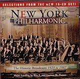 New York Philharmonic Selections from the Historic Broadcasts 1923 to 1987