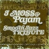 J Moss & Pajam Smooth Jazz Tri