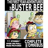 Complete First Year Adventures of Buster Bee (The Complete First Year Omnibus) ~ Robert Stanek