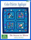 Color Palette Applique: The Seasons in Bloom
