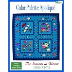 Click here to buy Color Palette Applique: The Seasons in Bloom by  Sheila Wintle.