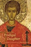 Prodigal Daughter: A Journey to Byzantium (Wayfarer)