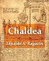 Chaldea from the Earliest Times to the Rise of Assyria
