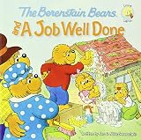 The Berenstain Bears and a Job Well Done (Berenstain Bears/Living Lights)