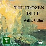 The Frozen Deep | [Wilkie Collins]