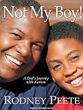 Not My Boy!: A Father, a Son, and One Family's Journey with Autism