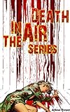 Mystery : Cozy Mystery: DEATH IN THE AIR SERIES (suspense, mystery, short reads) (short stories, murder, thriller)