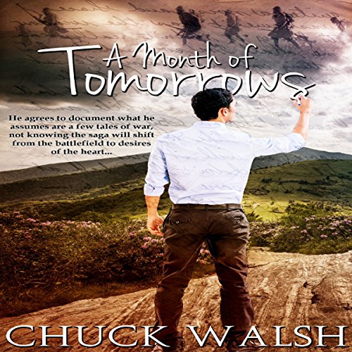 A Month of Tomorrows, by Chuck Walsh
