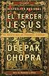 El tercer Jésus: El Cristo que no podemos ignorar (Vintage Espanol)
