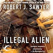 Illegal Alien | [Robert J. Sawyer]