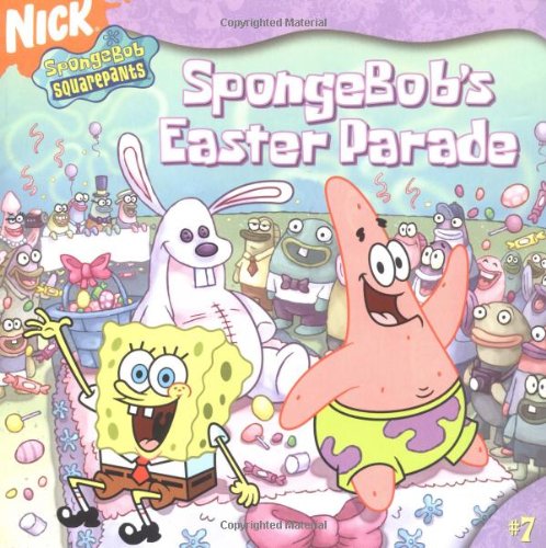 SpongeBob's Easter Parade (Spongebob Squarepants #7)
