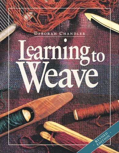 Learning to Weave by Chandler, Deborah (2009) Paperback