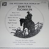 WESTERN FILM WORLD OF DIMITRI TIOMKIN (FILM MUSIC THEMES LP, 1983)