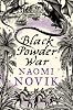 Black Powder War (Temeraire 3)