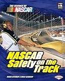 Nascar Safety on the Track (The Science of Nascar)