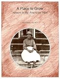 A Place to Grow: Women in the American West