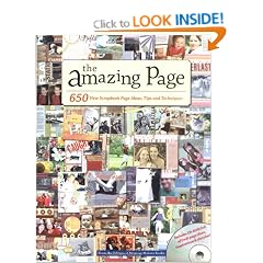 The Amazing Page: 650 Scrapbook Page Ideas, Tips and Techniques (Memory Makers)