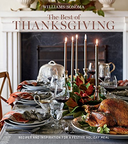 Williams-Sonoma The Best of Thanksgiving: Recipes and inspration for a festive holiday meal