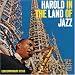 Harold in the Land of Jazz