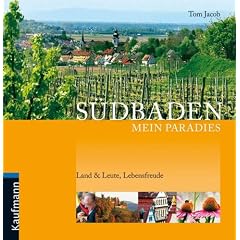 S�dbaden - Mein Paradies: Land & Leute, Lebensfreude