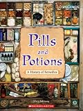 Pills and Potions: A History of Remedies (Shockwave: Science)