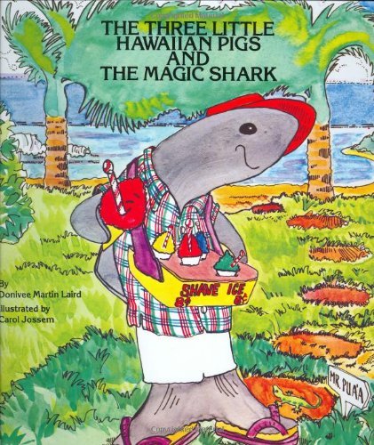 By Donivee M. Laird The Three Little Hawaiian Pigs and the Magic Shark [Hardcover]