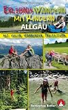 Produkt-Bild: Erlebniswandern mit Kindern Allg&auml;u: Mit vielen spannenden Freizeittipps