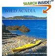 Wild Acadia: A Photographic Journey to New England's Oldest National Park by Jerry Monkman and Marcy Monkman