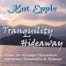Music : Tranquility Hideaway: Music for Massage, Meditation, Insomnia, Relaxation, and Balance