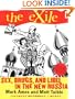 The Exile: Sex, Drugs, and Libel in the New Russia