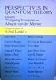 Perspectives in Quantum Theory: Essays in Honour of Alfred Lande