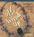 All Wired Up: Wire Techniques For the Beadworker and Jewelry Maker (Beadwork How-To)