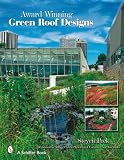 Award Winning Green Roof Designs (Schiffer Book) - 0764330225