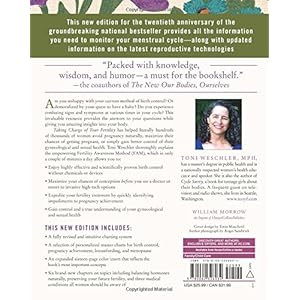 Taking Charge of Your Fertility, 20th Anniversary Edition: The Definitive Guide to Natural Birth Control, Pregnancy Achievement, and Reproductive Heal