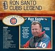Ron Santo: Cubs Legend CD