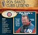 Ron Santo: Cubs Legend CD