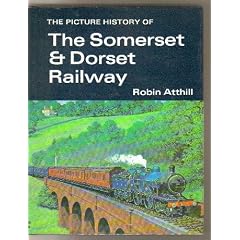 Picture History of the Somerset and Dorset Railway (Railway History in Picture)