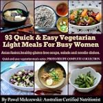 93 Quick & Easy Vegetarian Light Meal...
