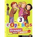 Les 3 copines, Tome 7 : Un �tranger super-mignon...