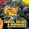 Blistering Barbecues - Sauces, Salsas and Marinades