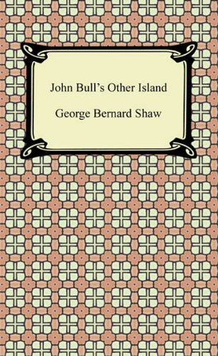 John Bull's Other Island [with Biographical Introduction]