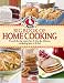 Gooseberry Patch Big Book of Home Cooking: Favorite Family Recipes, Tips & Ideas for Delicious Comforting Food at its Best