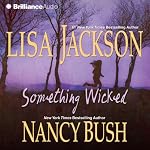 Something Wicked | Lisa Jackson,Nancy Bush