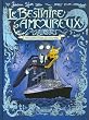 Le bestiaire amoureux, Tome 2 : Mademoiselle Soupir