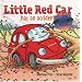 Little Red Car has an Accident (Little Red Car Books)