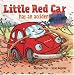 Little Red Car has an Accident (Little Red Car Books)