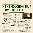 Hex Enduction Hour